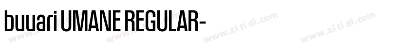 buuari UMANE REGULAR字体转换 buuari UMANE REGULAR字体转换